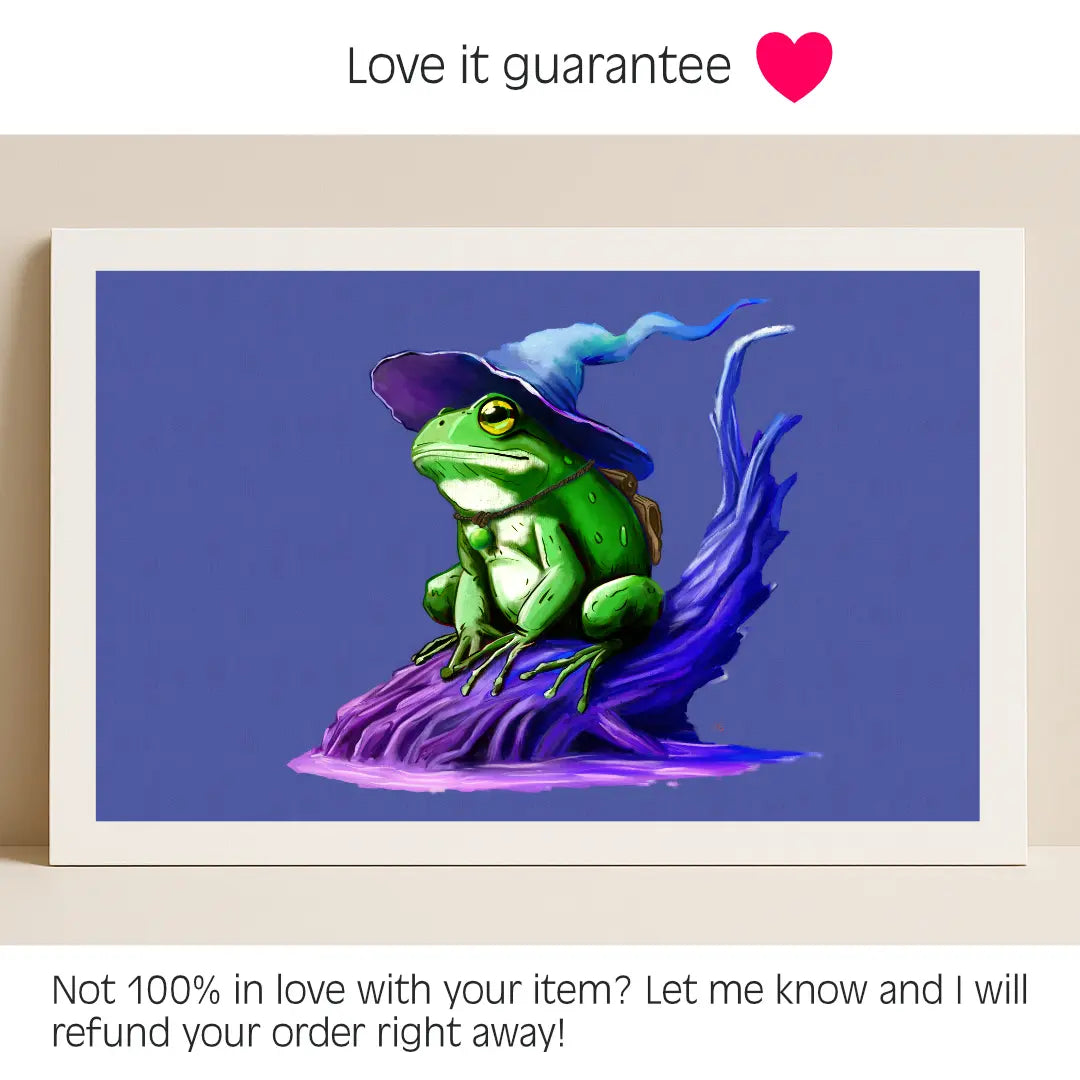 Wizarding Frog Fantasy Print on white background with text: ‘Love it Guarantee! If you’re not 100% happy with your purchase, you’ll get a full refund right away — no questions asked.